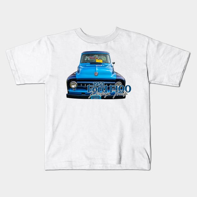 1953 Ford F100 Pickup Truck Kids T-Shirt by Gestalt Imagery